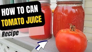 Homemade Canning Tomato Juice | CANNING RECIPES | Tomatoes