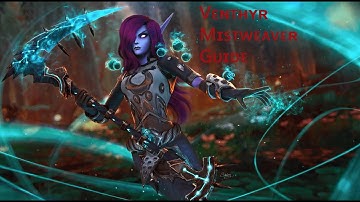 WOW - VENTHYR MISTWEAVER GUIDE!! Everything you need to know. 17K HPS