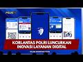 PRESISI UPDATE: KORLANTAS POLRI LUNCURKAN INOVASI LAYANAN DIGITAL 25/09/26 (18.02)