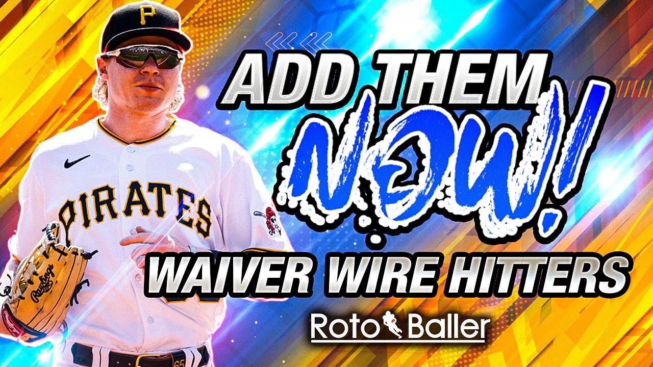 Hitters Fantasy Baseball Waiver Wire Pickups Week 6 (2023) YouTube