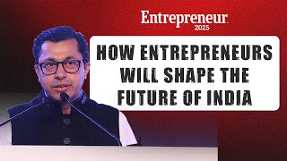 How Entrepreneurs Will Shape the Future | Welcome Note by Sachin Marya | Entrepreneur Summit 2025
