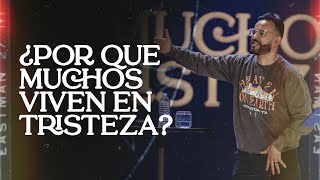 ¿Por qué Muchos Viven en Tristeza?  David Scarpeta | Grace Español