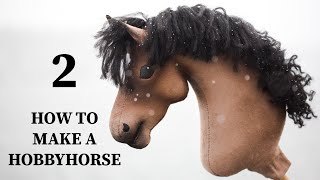 (EP 2) HOW TO MAKE A HOBBYHORSE - The base