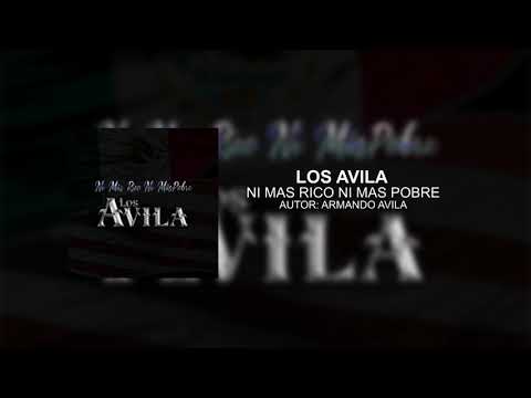 Los Avila - Ni Más Rico Ni Más Pobre (Estreno Feb 2021)