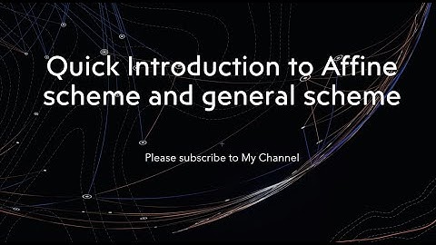 What is the affine scheme and intro to general scheme theory