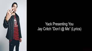 Jay Critch Don't @ Me ( Lyrics )