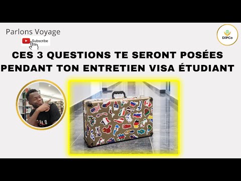 Entretien visa étudiant: 3 questions qu’on te posera au consulat