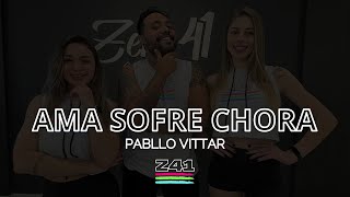 AMA SOFRE CHORA - Pabllo Vittar | Coreografia Cia Z41.