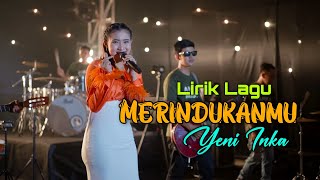 Yeni Inka - Merindukanmu | lirik