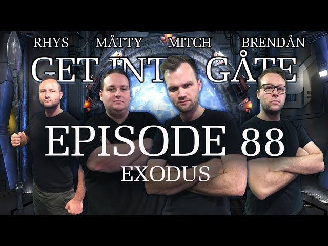 Get Into Gate: (Episode 88 Exodus) A Stargate Podcast