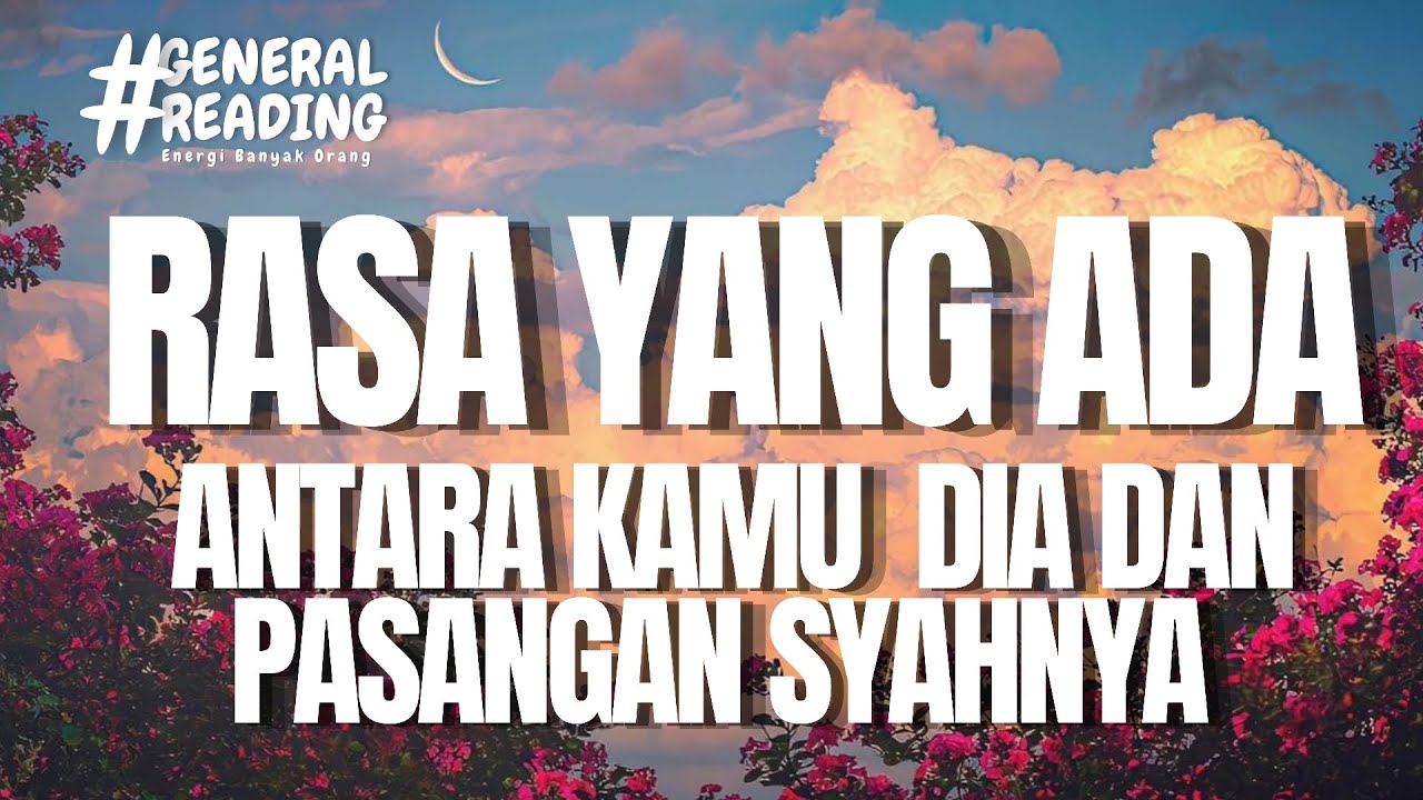 💕 Yang dirasa antara Kamu - Dia - Pasangan Syahnya #generalreading