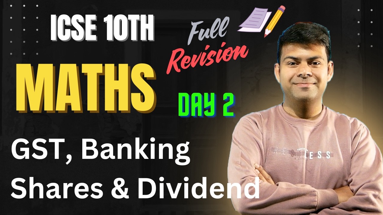 ICSE Class 10 Maths LIVE | GST, Banking, Shares & Dividend | Revision Day 2 🔥