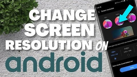 How to change screen resolution on Android