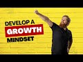 102: 3 Steps to develop a growth mindset