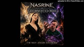 Nasrine & Deconverted Man - I'm not angry anymore (Epic Power Metal,)