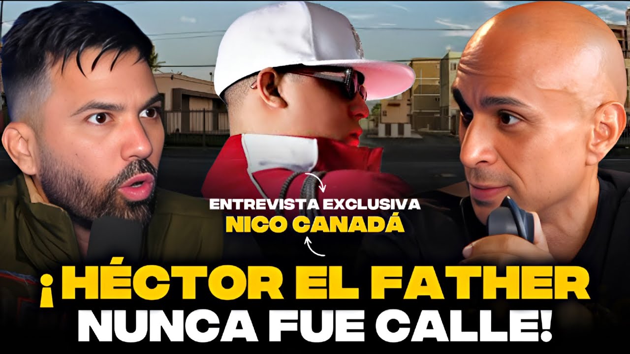NICO CANADA: “Mande a que le diera una bofetada a HECTOR EL FATHER” (SIN EDITAR)