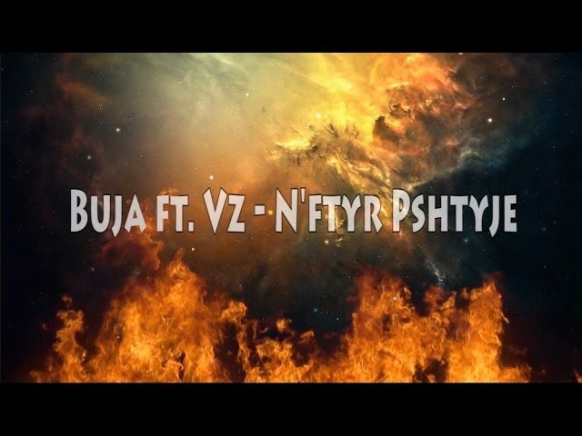 Buja - N'Ftyr Pshtyje feat. Vz (2014) class=