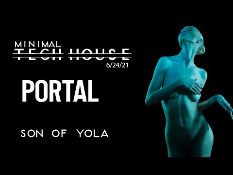 TECH HOUSE MIX 2021 | JULY | Son of Yola | PORTAL