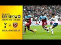 Tottenham Vs West Ham [PRE-MATCH FAN SHOW]