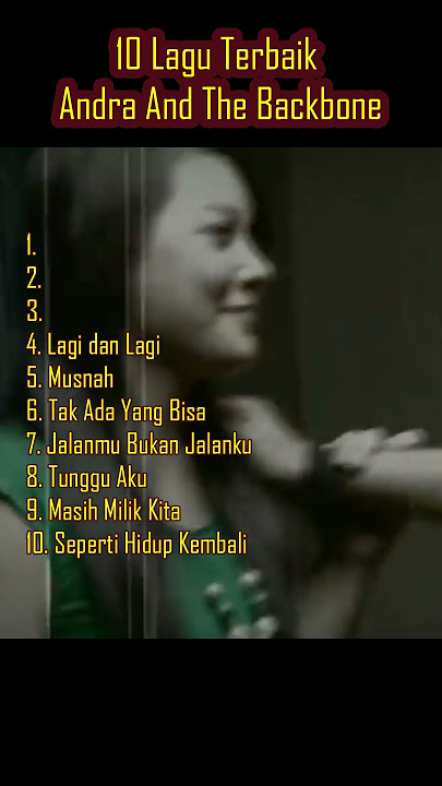 10 Lagu Terbaik Andra And The Backbone | #andraramadhan #rock #musik