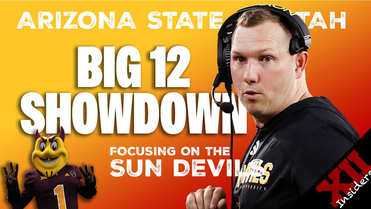 Arizona State Is Looking TO Prove Last year Wasn't A Fluke | Big 12 Insiders