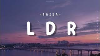 Download lagu [LIRIK] Raisa - LDR || BLOVABLE's Lyrics