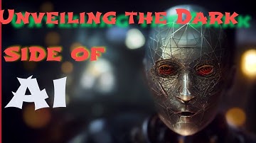 Unveiling the Dark Side of AI: The Untold Secrets and Ethical Dilemmas