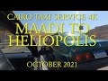 4K Cairo Taxi, Maadi to Heliopolis