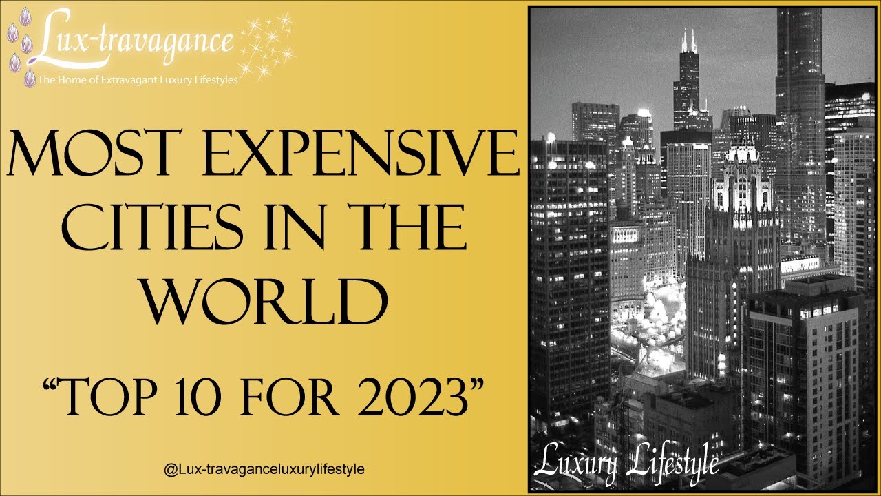 Top 10 Most Expensive Cities in the World [ 2023 Revealed] #top10cities ...