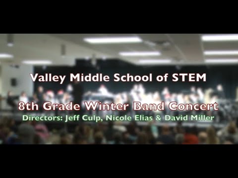 Valley Middle School of STEM 8th Grade Winter Band Concert