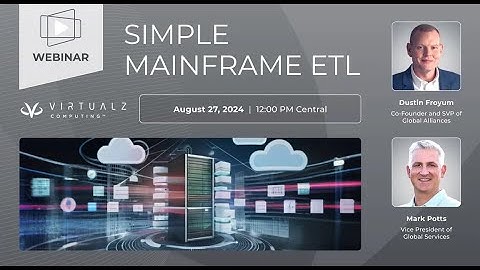 Unlock the Power of Mainframe Data with PropelZ™ – Webinar Replay