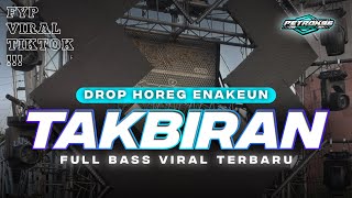 DJ TAKBIRAN DROP HOREG VIBES FULL BASS LATEST