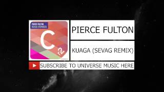 Pierce Fulton - Kuaga (Sevag Remix)