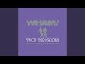 Miniature de la vidéo de la chanson Wham Rap! (Enjoy What You Do) (Unsocial Mix)