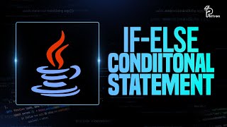 If-else : Conditional Statement | The Ultimate Java Playlist in বাংলা