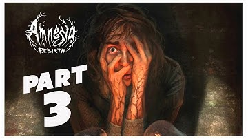 Amnesia Rebirth Walkthrough Gameplay Part 3 The Cistern - No Commentary