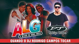 Grupo ALG - Quando o Dj Rodrigo Campos Tocar