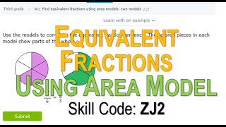 Find equivalent fractions using area models: two models - ZJ2 | IXL Skill | Sir Abid