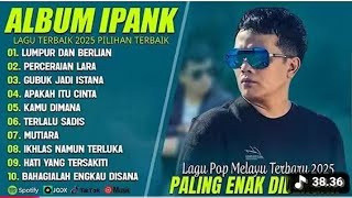 Lumpur Dan Berlian  Ipank  Album Terbaik lirik Perceraian Lara  Lagupop Melayu Terbaru 2025