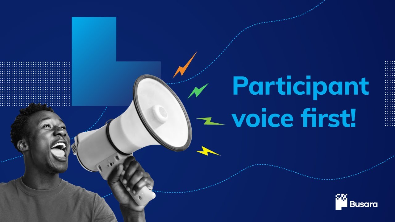 Participant voice first!