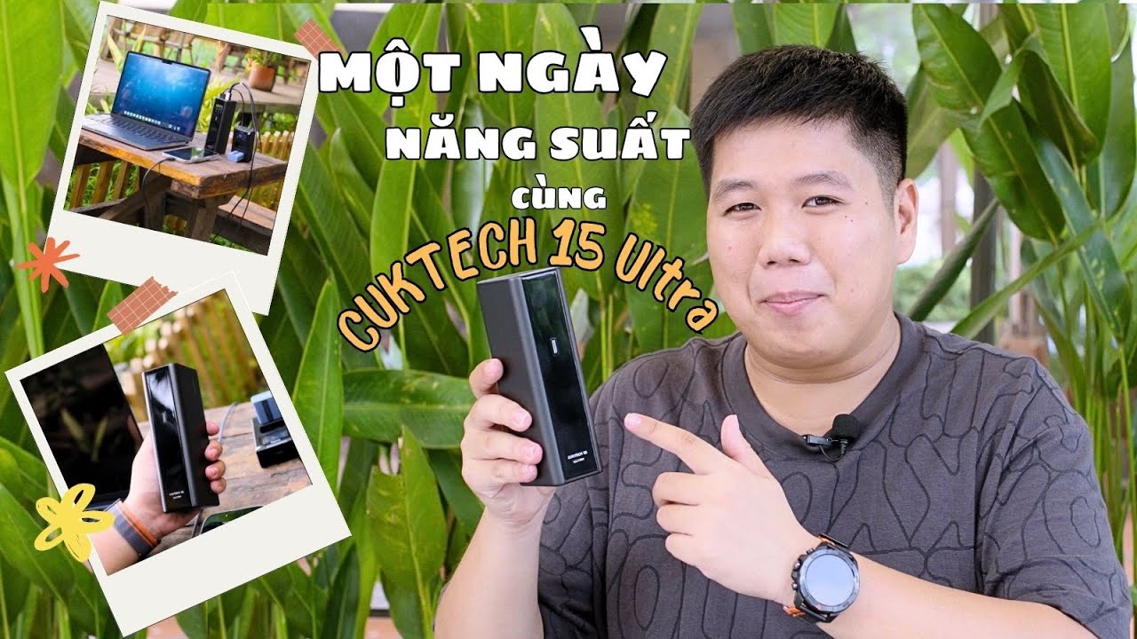 Thử thách CUKTECH 15 Ultra: "Gánh" trọn một ngày làm việc hết công suất