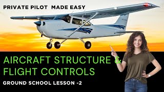 Lesson 2: Aircraft Structure & Flight Controls