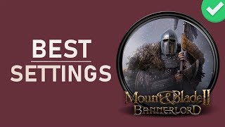 Mount & Blade 2 Bannerlord - Best In-Game Settings for Low-End PC's