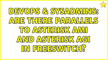 DevOps & SysAdmins: Are there parallels to Asterisk AMI and Asterisk AGI in FreeSWITCH?