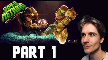 Super Metroid Hack: Ancient Chozo. Part 1. First Playthrough 💪😎