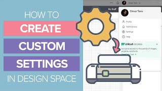 How To Create The Perfect Custom Settings To Cut Any Material with your Cricut Machine