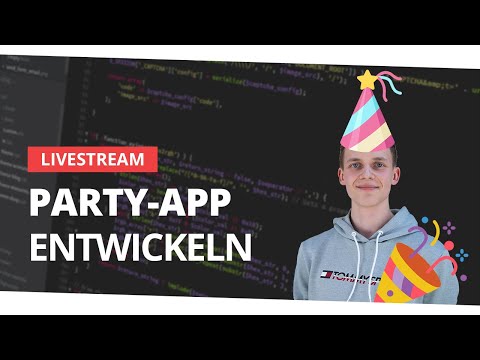 ? Ideen für eine neue Party-App sammeln! ? [Livestream vom 24.07.2022]