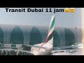 Perjalanan Jakarta - Istanbul ( Turkey ) | Transit Dubai 11 Jam