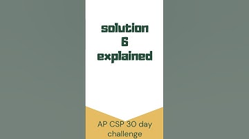 AP CSP | Exam Practice | 6