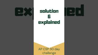 AP CSP | Exam Practice | 6